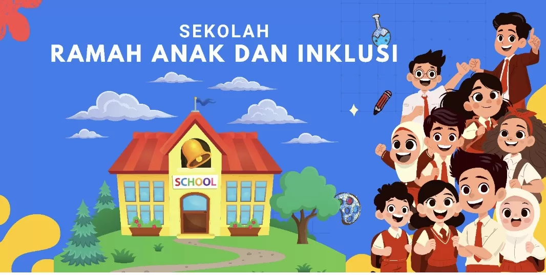 Sekolah Ramah Anak: Membangun Lingkungan Belajar yang Inklusif dan Aman